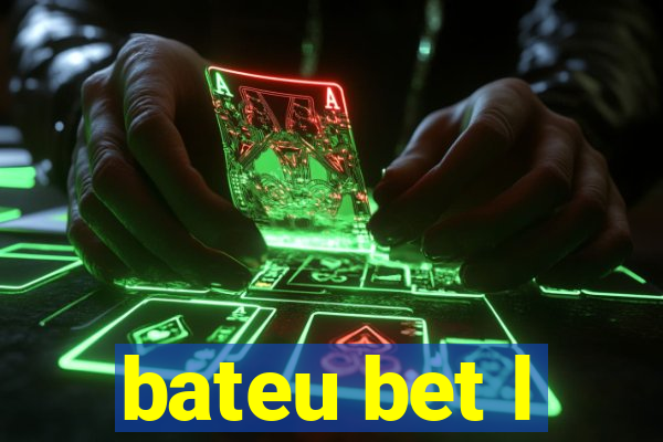 bateu bet l